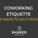 Coworking-space-etiquette-10-ways-to-do-it-right